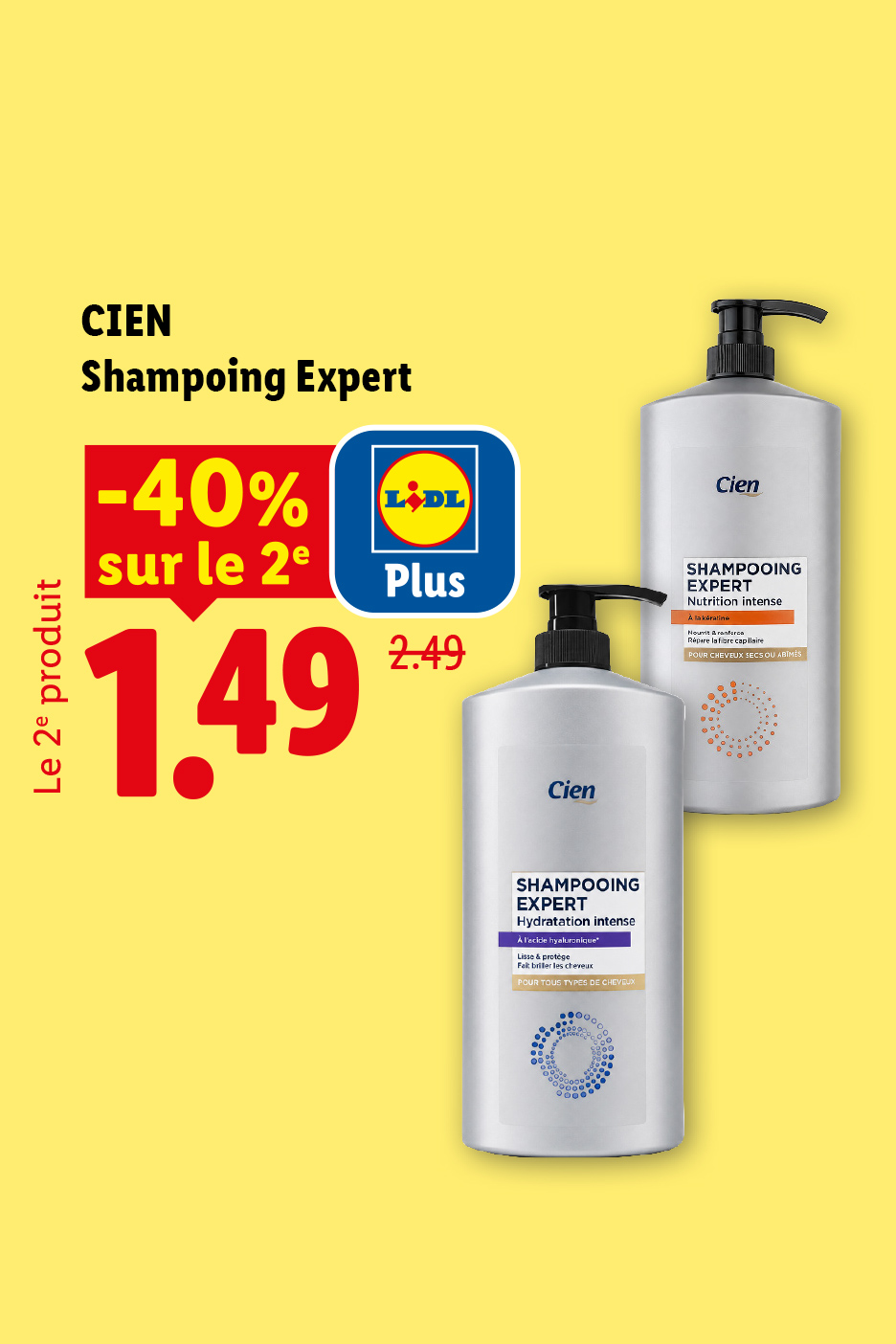 A partir du jeudi 10/09, profitez du 2e shampoing expert CIEN à -40% avec Lidl Plus, soit le 2e produit à 1,49€, seulement chez Lidl !