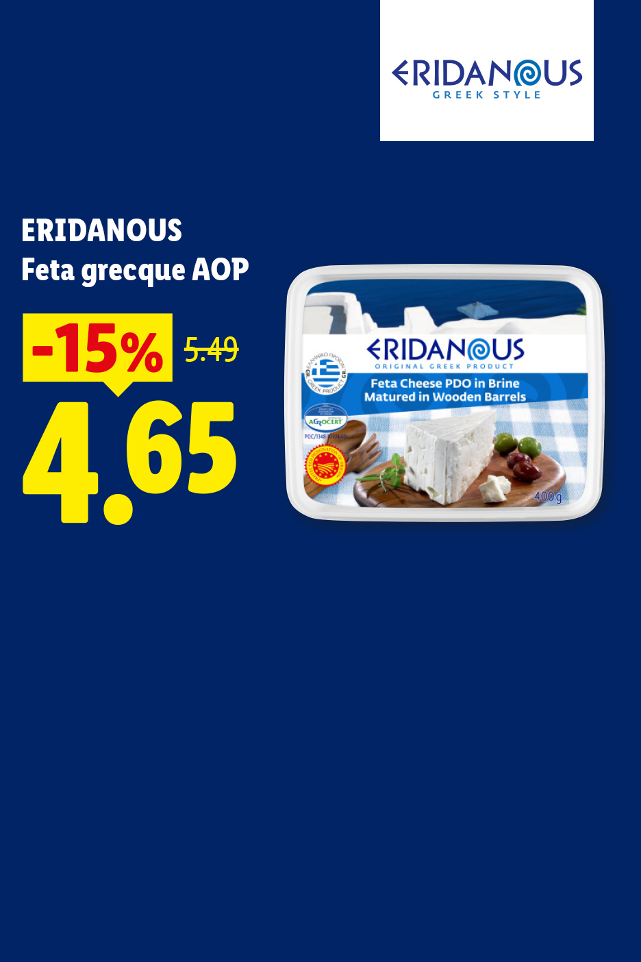 A partir du jeudi 10/09, profitez de -15% sur notre féta grecque AOP, soit le produit à 4,65€, seulement chez Lidl !