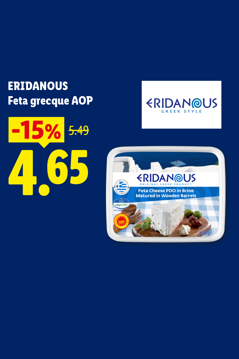 A partir du jeudi 10/09, profitez de -15% sur notre féta grecque AOP, soit le produit à 4,65€, seulement chez Lidl !