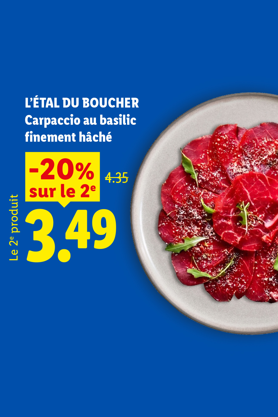 A partir du jeudi 17/09, profitez de -20% sur le deuxième carpaccio au basilic finement haché, soit le deuxième produit à 3,49€ au lieu de 4,35€, seulement chez Lidl !