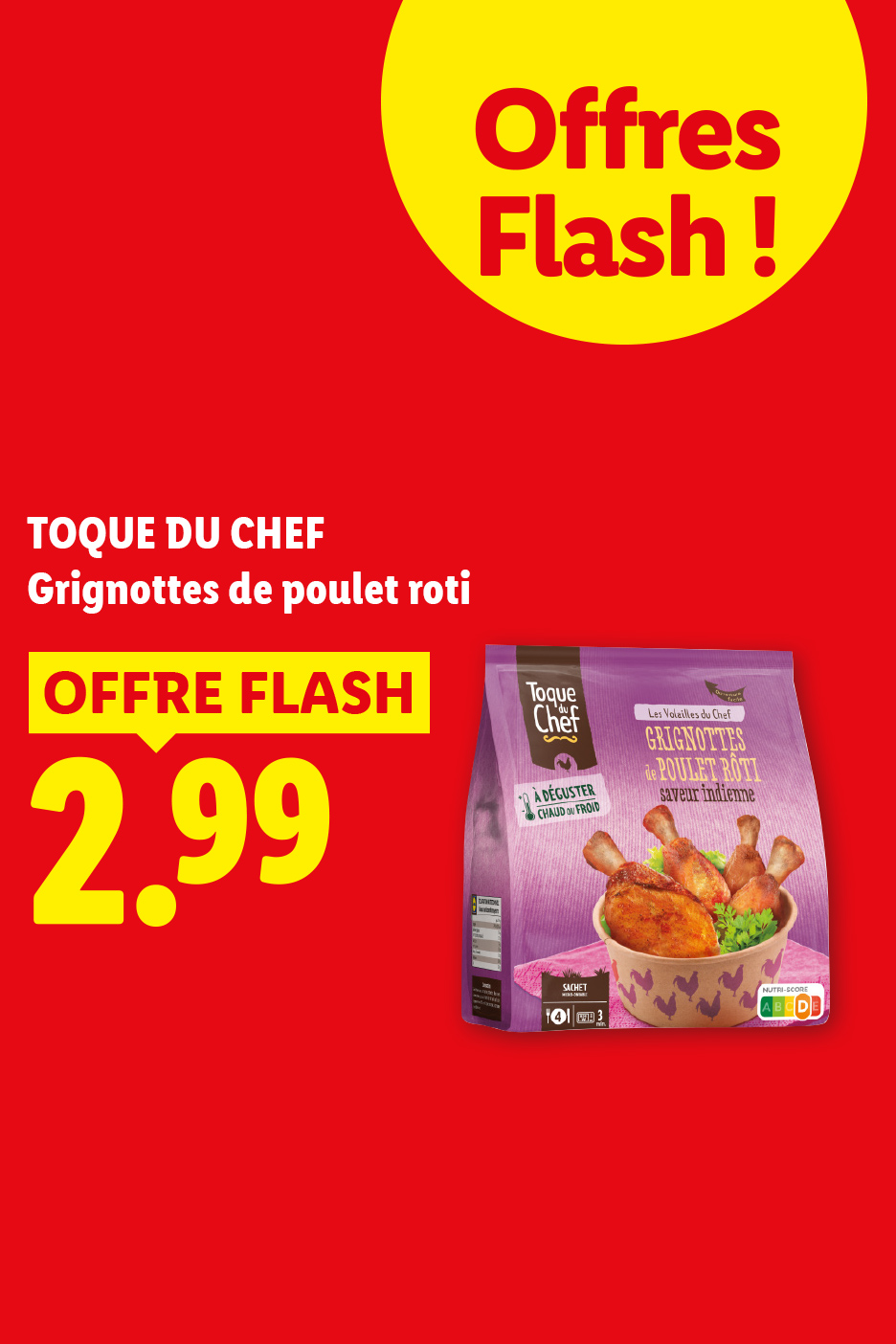 A partir du jeudi 01/10, profitez d'une offre flash sur nos grignottes de poulet rôti à 2,99 €, seulement chez Lidl !