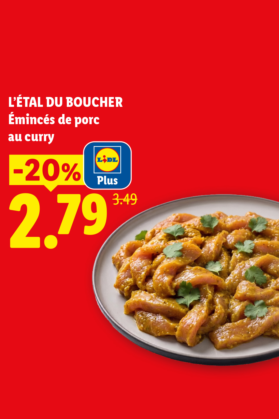 A partir du jeudi 08/10, profitez d'une remise Lidl Plus de -20% sur nos émincés de porc au curry, soit le produit à 2,79€ au lieu de 3,49€, uniquement chez Lidl !