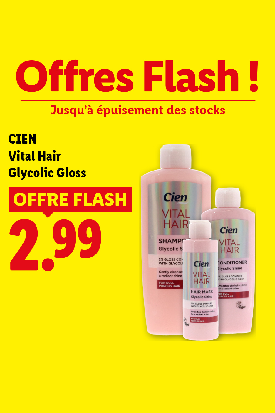 A partir du jeudi 08/10, profitez des produits de notre gamme vital hair glycolic glass à 2,99€, uniquement chez Lidl !