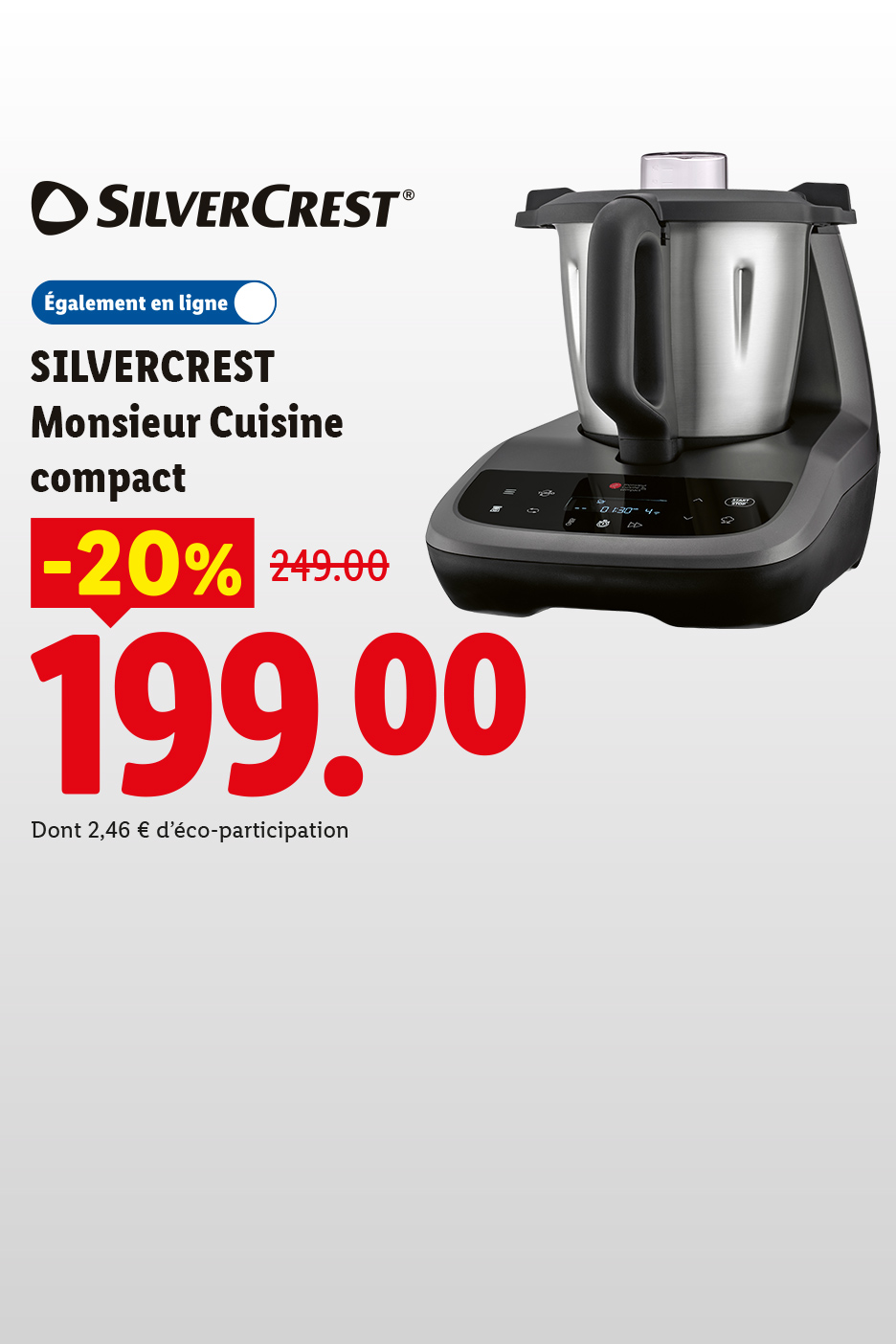 A partir du jeudi 8 octobre, Monsieur Cuisine Compact à 199 € au lieu de 249 € soit 20% de réduction