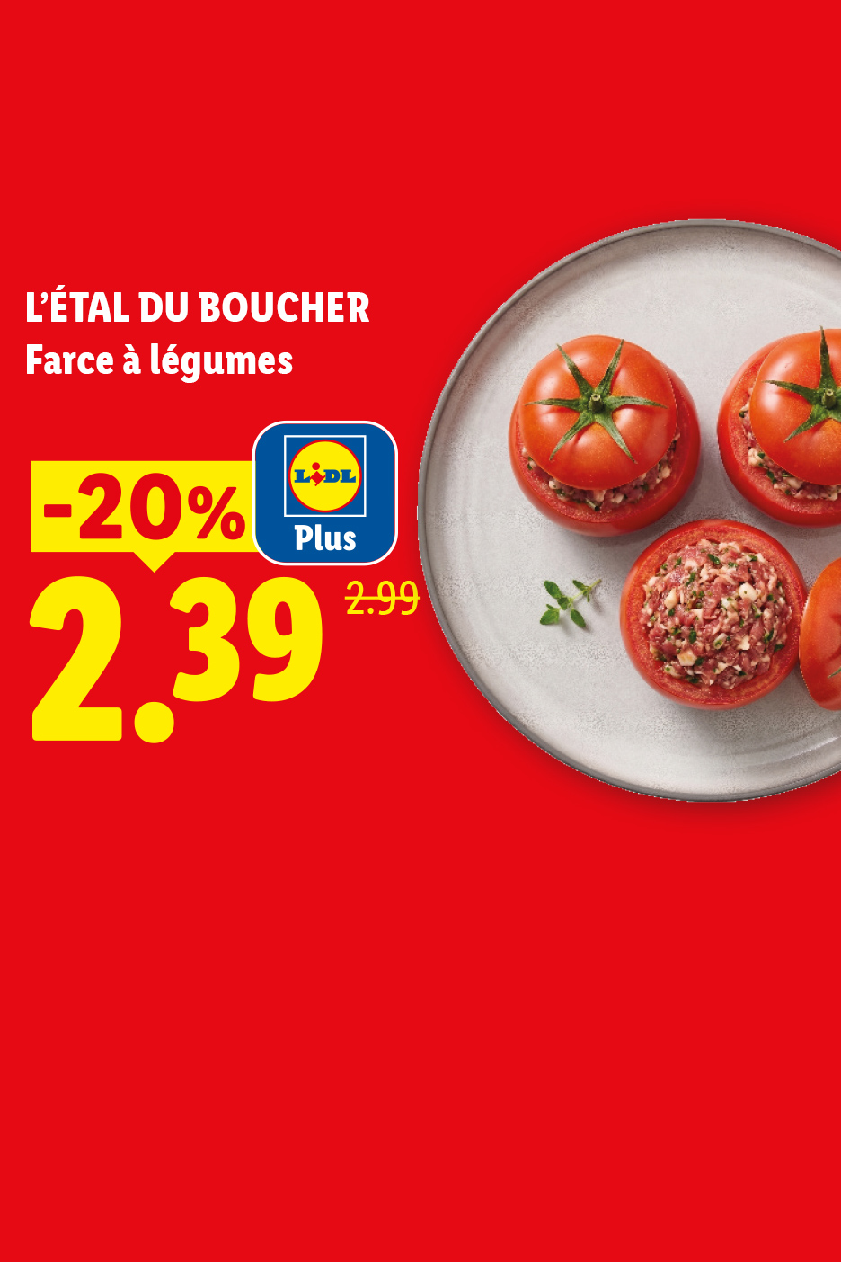 A partir du jeudi 15/10, profitez d'une remise Lidl Plus de 20% sur notre farce à légumes à 2,39 € au lieu de 2,99 €, seulement chez Lidl !