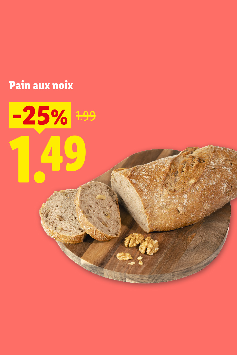 A partir du jeudi 15/10, profitez de notre pain aux noix avec 25% de promotion à 1,49 € au lieu de 1,99 €, seulement chez Lidl !