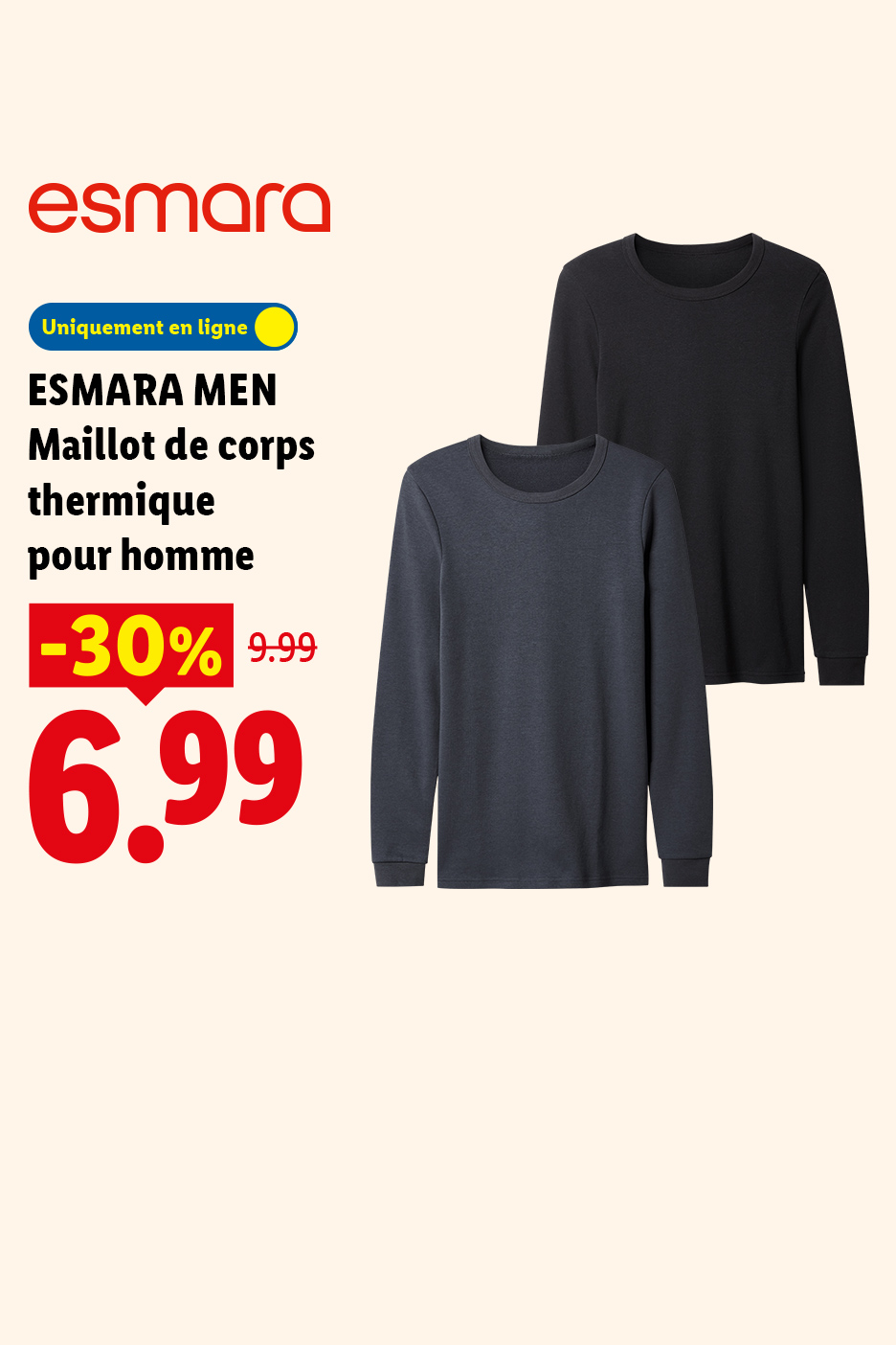 Dès le 12 octobre, retrouvez le maillot de corps thermique pour homme à 6,99 € au lieu de 9,99 € (-30 %), uniquement en ligne sur lidl.fr.