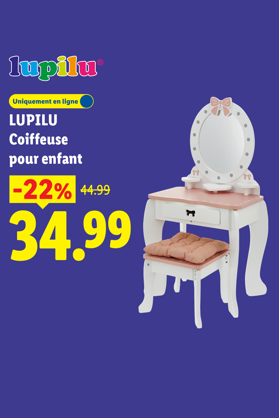 Retrouvez la coiffeuse pour enfant LUPILU à 34,99 € au lieu de 44,99 € (-22 %), uniquement en ligne sur lidl.fr