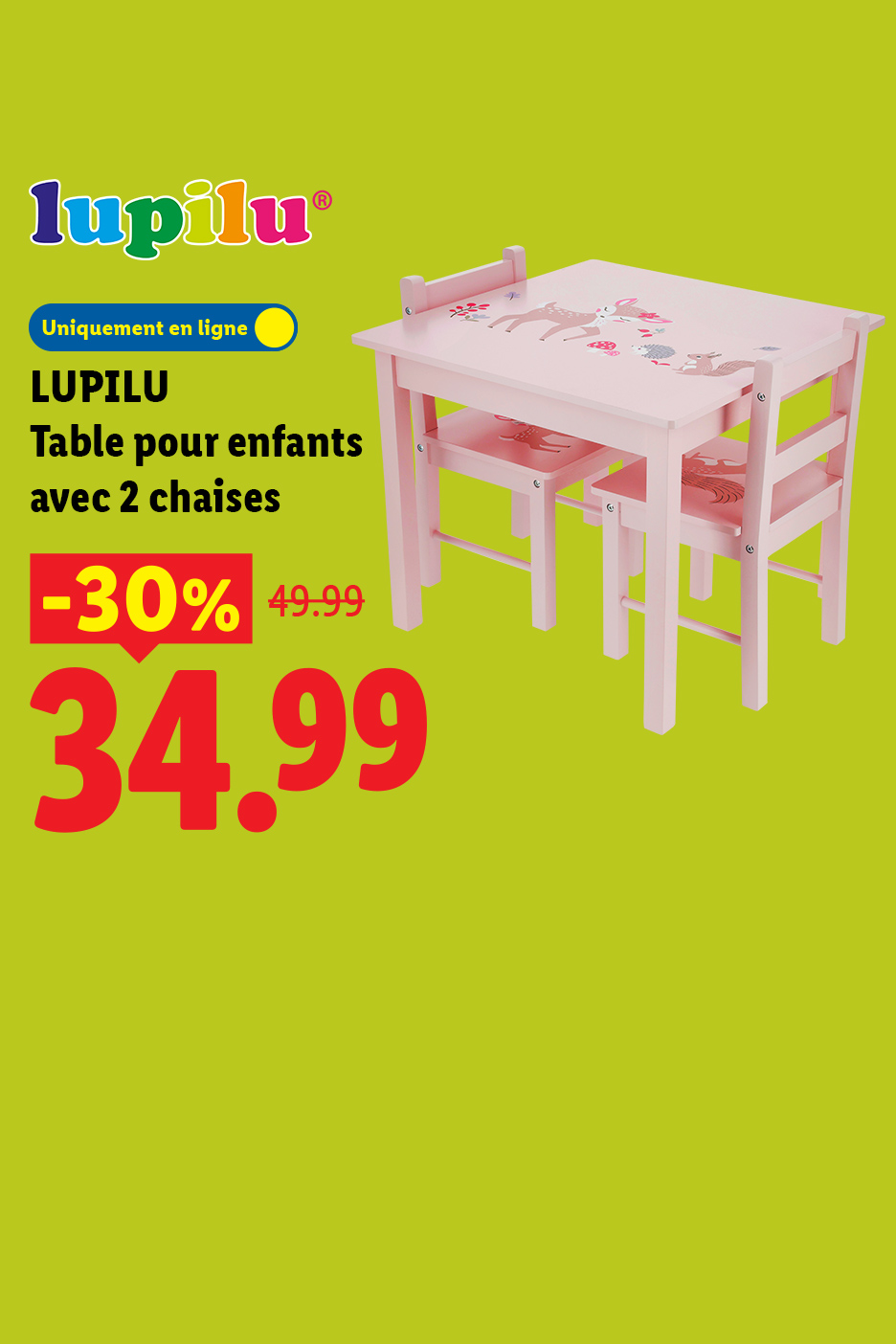 A partir du 12/10, profitez d'une remise de 30% sur notre table pour enfants avec deux chaises, à 34,99 au lieu de 49,99€, uniquement sur Lidl.fr !