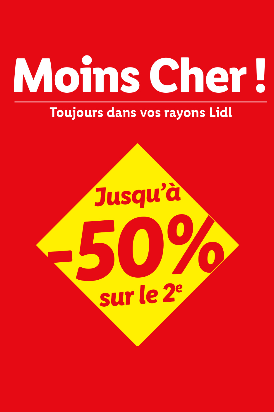 À partir du jeudi 15/10, profitez de nos offres Moins Cher avec jusqu'à -50% sur le 2ᵉ produit dans vos rayons Lidl.