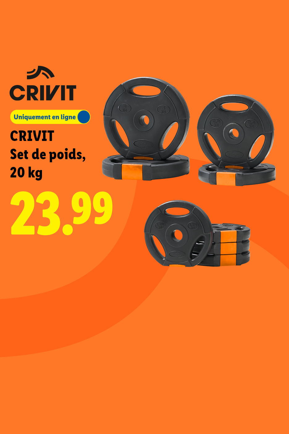 A partir du lundi 19/10, profitez de notre set de poids de 20 kg à 23,99 €, uniquement sur Lidl.fr.
