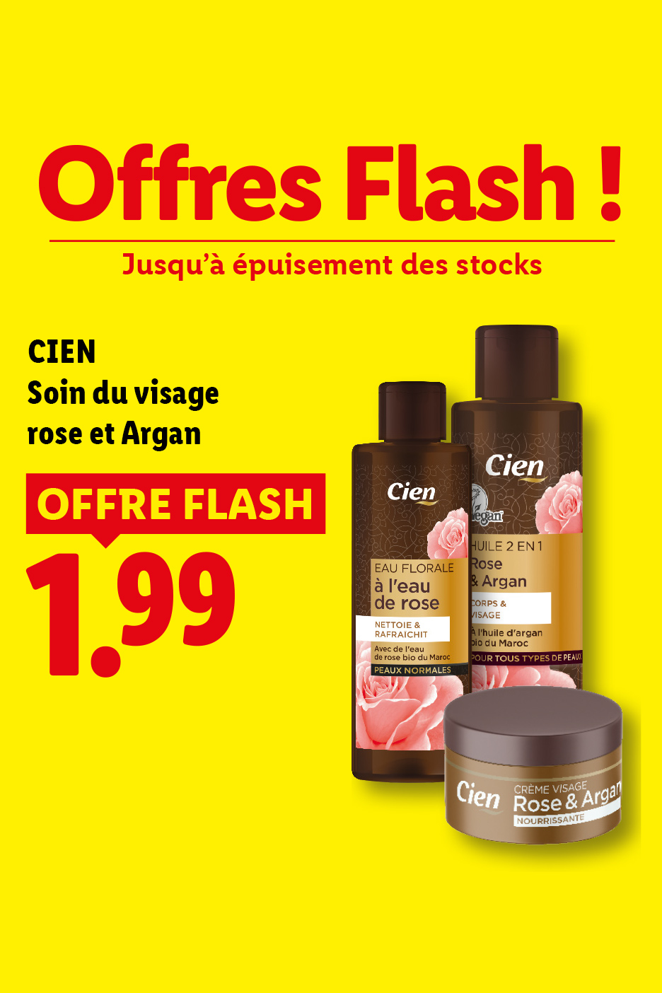 À partir du jeudi 29/10, profitez de notre offre flash sur le soin du visage Cien rose et Argan à 1,99 € chez Lidl.