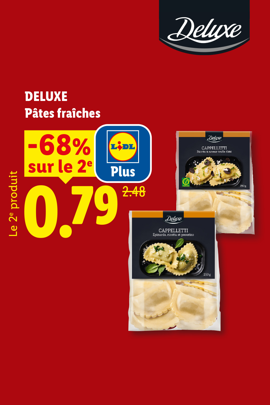 À partir du jeudi 29/10, profitez de -68% sur le 2ᵉ produit avec Lidl Plus sur nos pâtes fraîches Deluxe à 0,79 € le 2ᵉ produit au lieu de 2,48 € chez Lidl