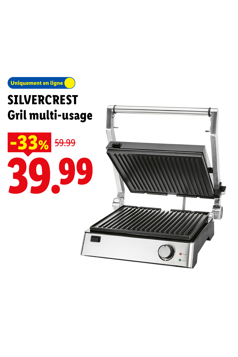 À partir du lundi 26/10, profitez de 33% de remise sur notre gril multi-usage SILVERCREST à 39,99 € au lieu de 59,99 € uniquement sur Lidl.FR.