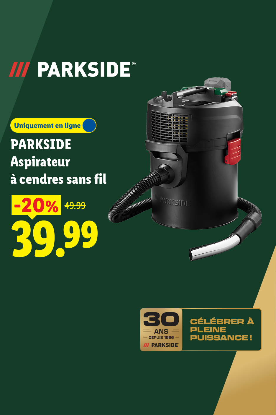 Profitez de -20% sur l'aspirateur à cendres sans fil Parkside en promotion à 39,99 € au lieu de 49,99 €, dès maintenant sur lidl.fr