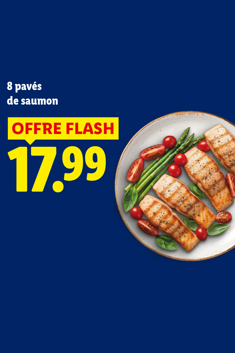 À partir du lundi 05/10, profitez de notre offre flash sur nos 8 pavés de saumon à 17,99 € chez Lidl.