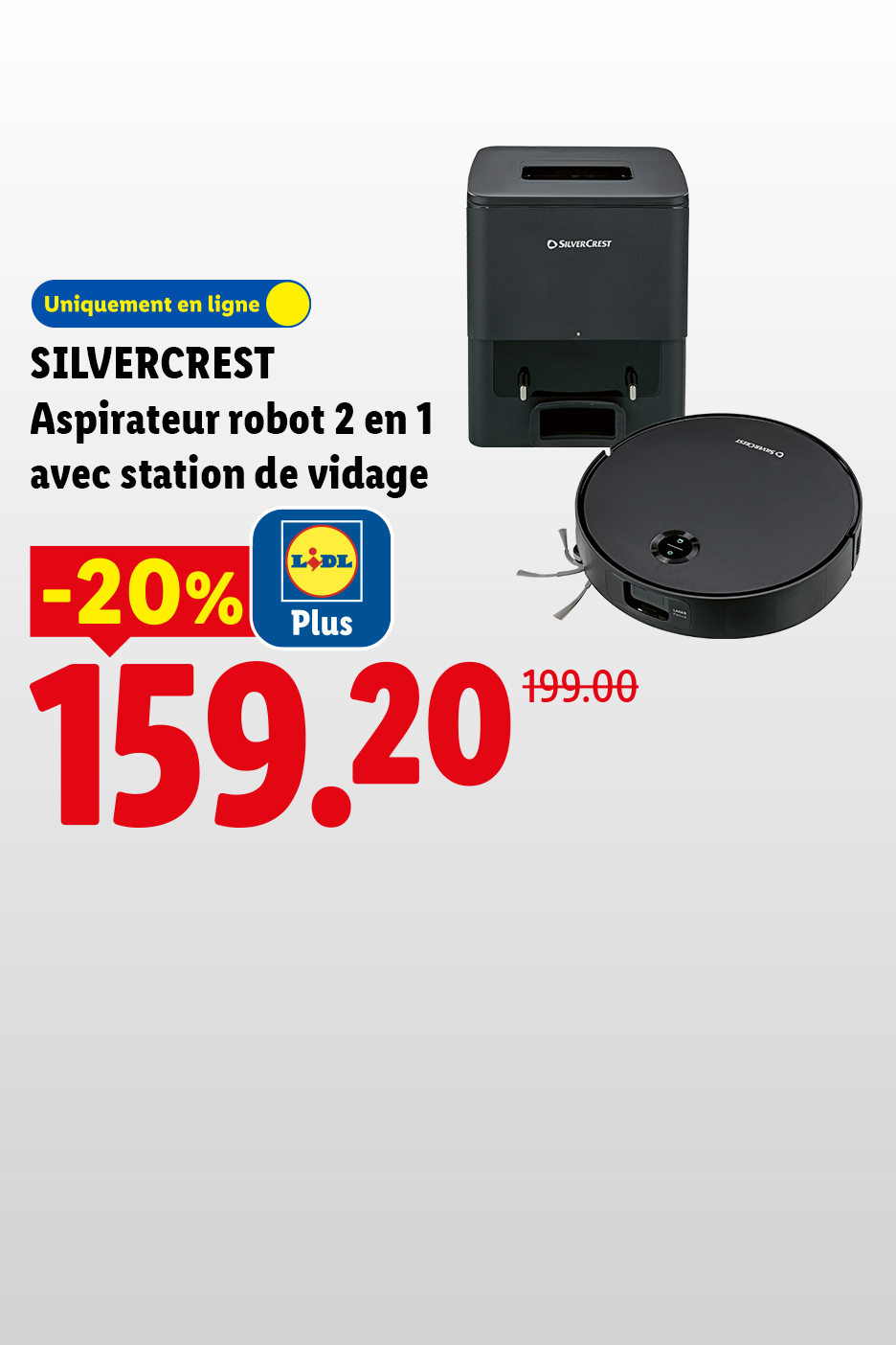 Aspirateur robot 2 en 1 avec station de vidage, en ligne, -20%, 159.20€ au lieu de 199.00€.