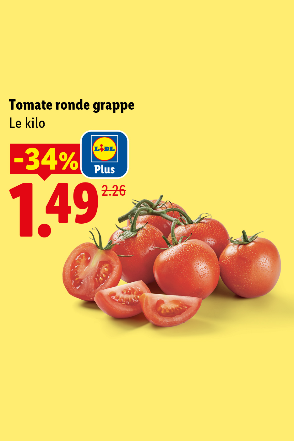 Jusqu'au 10/06, profitez de Tomates rondes en grappe à 1,49 € le kg, grâce à -34% avec Lidl Plus