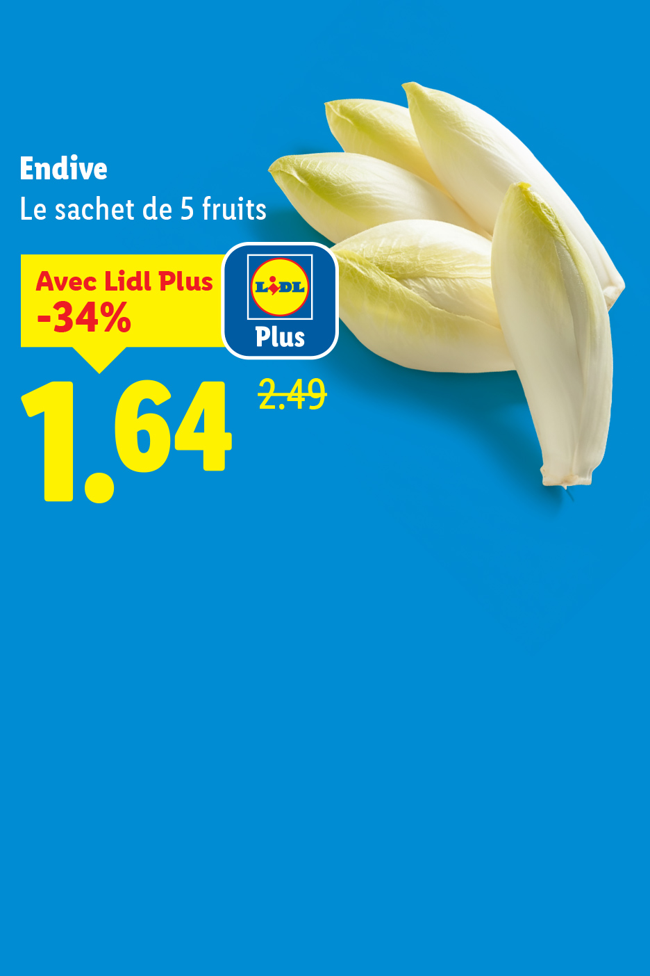 Endives en sachet de 5 fruits, avec une réduction de 34% pour les membres Plus, passant de 2,49 à 1,64.