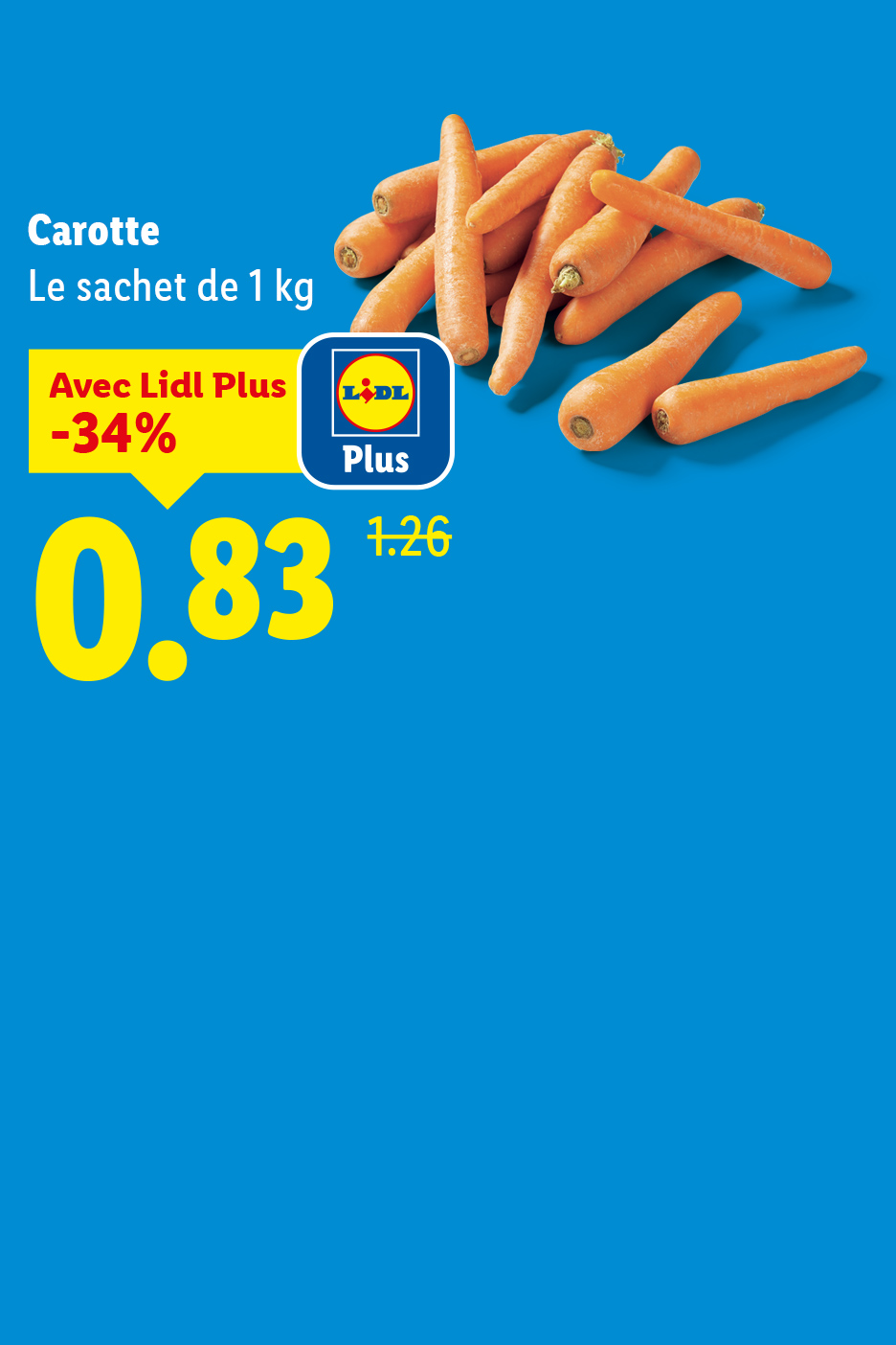Carottes en sachet de 1 kg, avec une réduction de 34% à 0,83€ au lieu de 1,26€.
