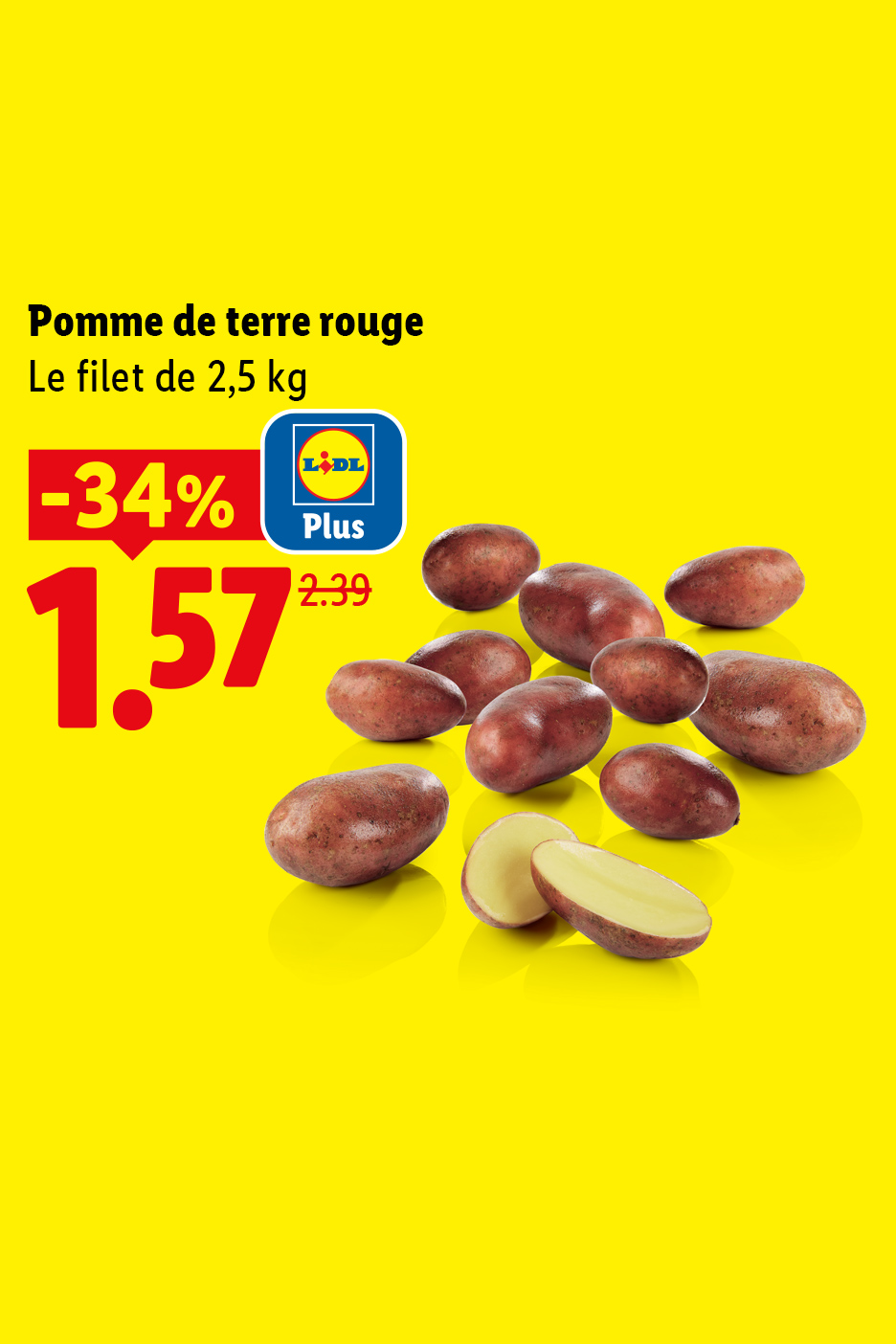 Pommes de terre rouges en filet de 2,5 kg, avec une réduction de 34% à 1,57€ (ancien prix 2,39€).