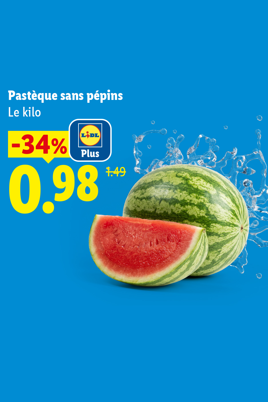 A partir du jeudi 06/08, profitez de -34% de remise avec Lidl Plus sur le kilo de pastèque sans pépin, soir le kilo à 0,98€ au lieu de 1,49€, seulement chez Lidl !