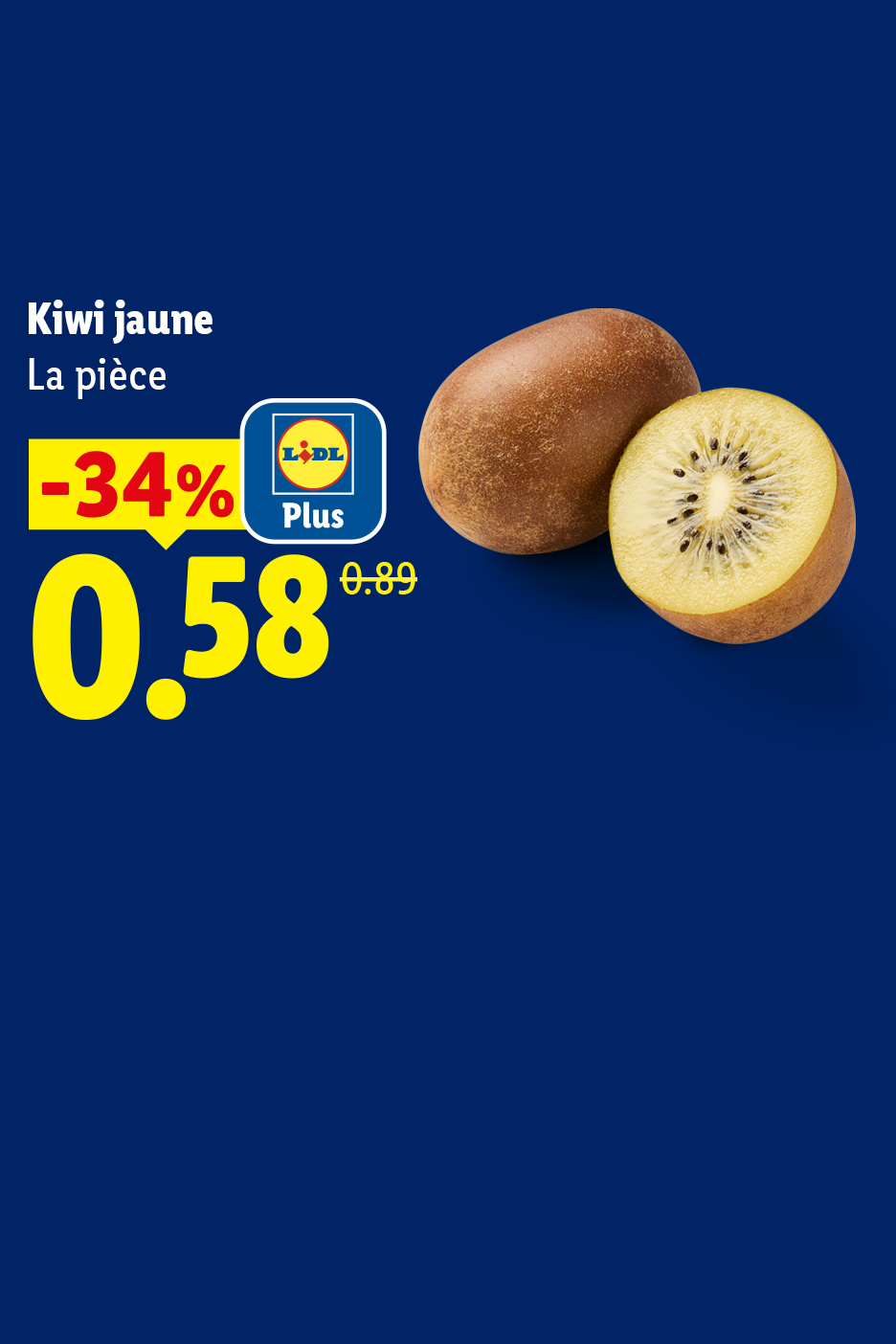 A partir du jeudi 1/10, profitez d'une remise Lidl Plus de -34% sur notre kiwi jaune à 0,58 € l'unité au lieu de 0,89€ l'unité, seulement chez Lidl !