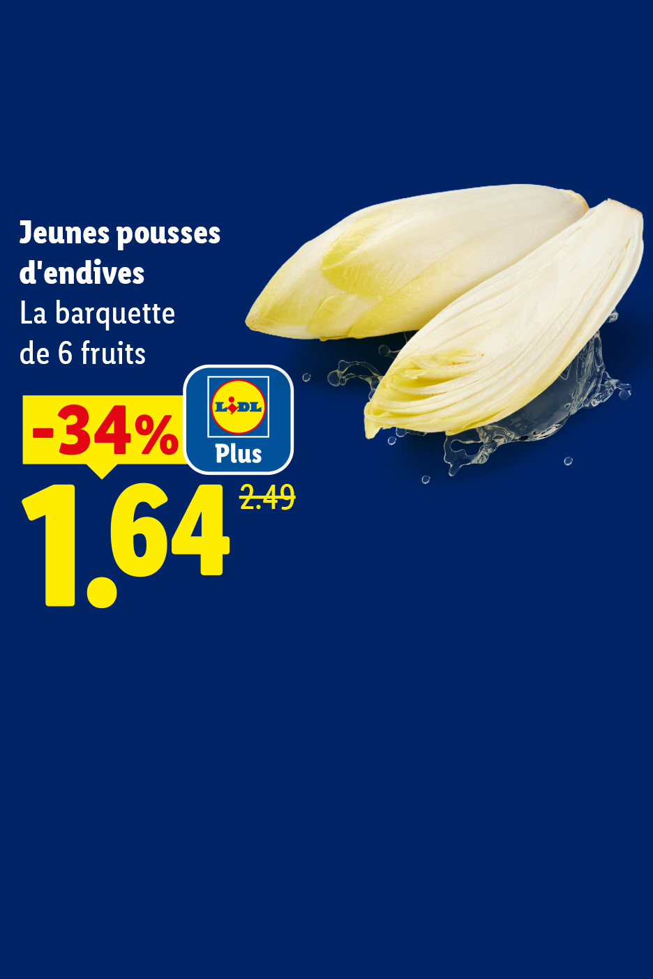 A partir du jeudi 08/10, profitez d'une remise Lidl Plus de -34% sur notre barquette de 6 jeunes pousses d'endives, soit la barquette à 1,64€ au lieu de 2,49€, uniquement chez Lidl !