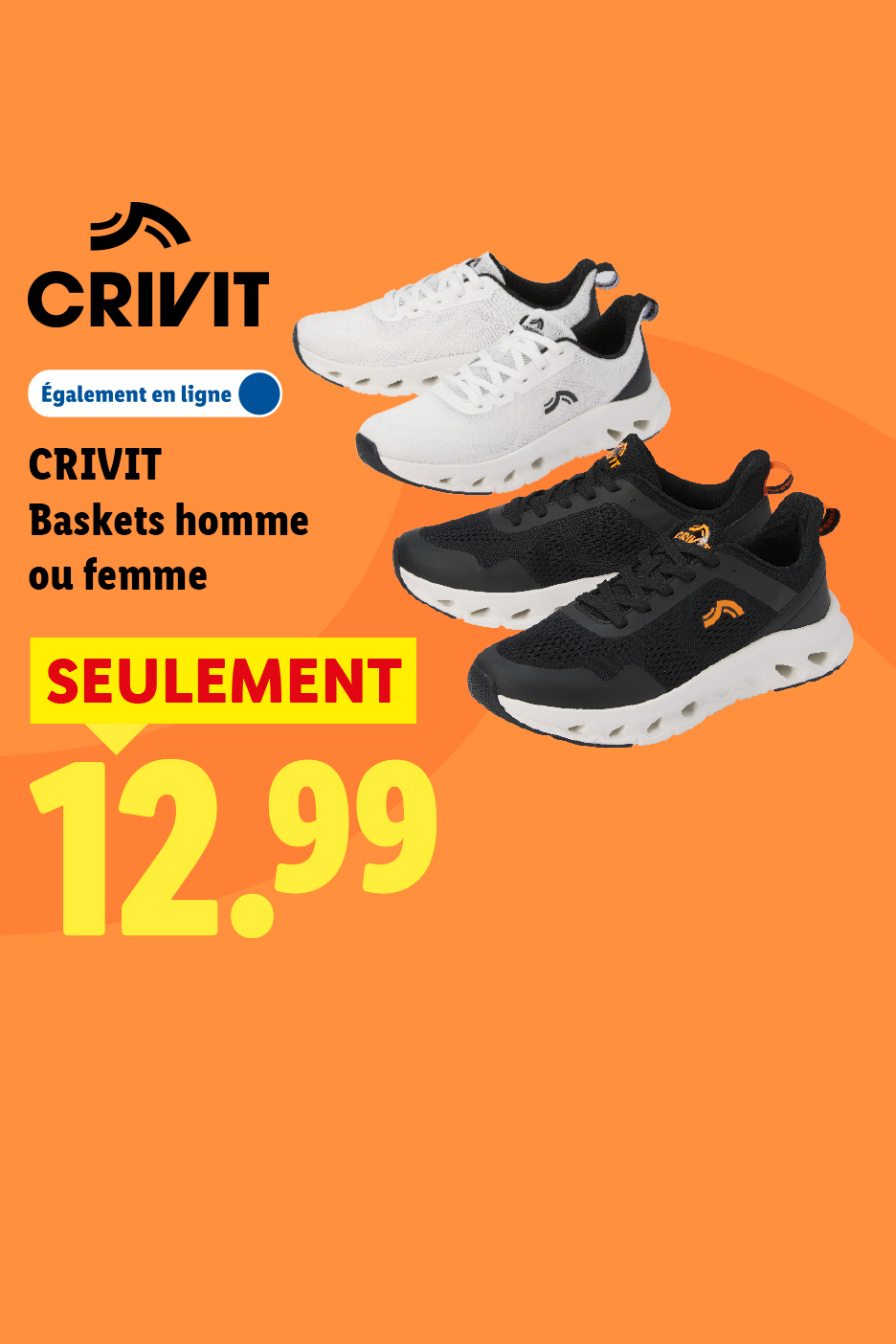 Du 23/07 au 26/07, profitez de nos baskets homme ou femme CRIVIT à 12,99€ seulement, chez Lidl ou sur Lidl.fr !