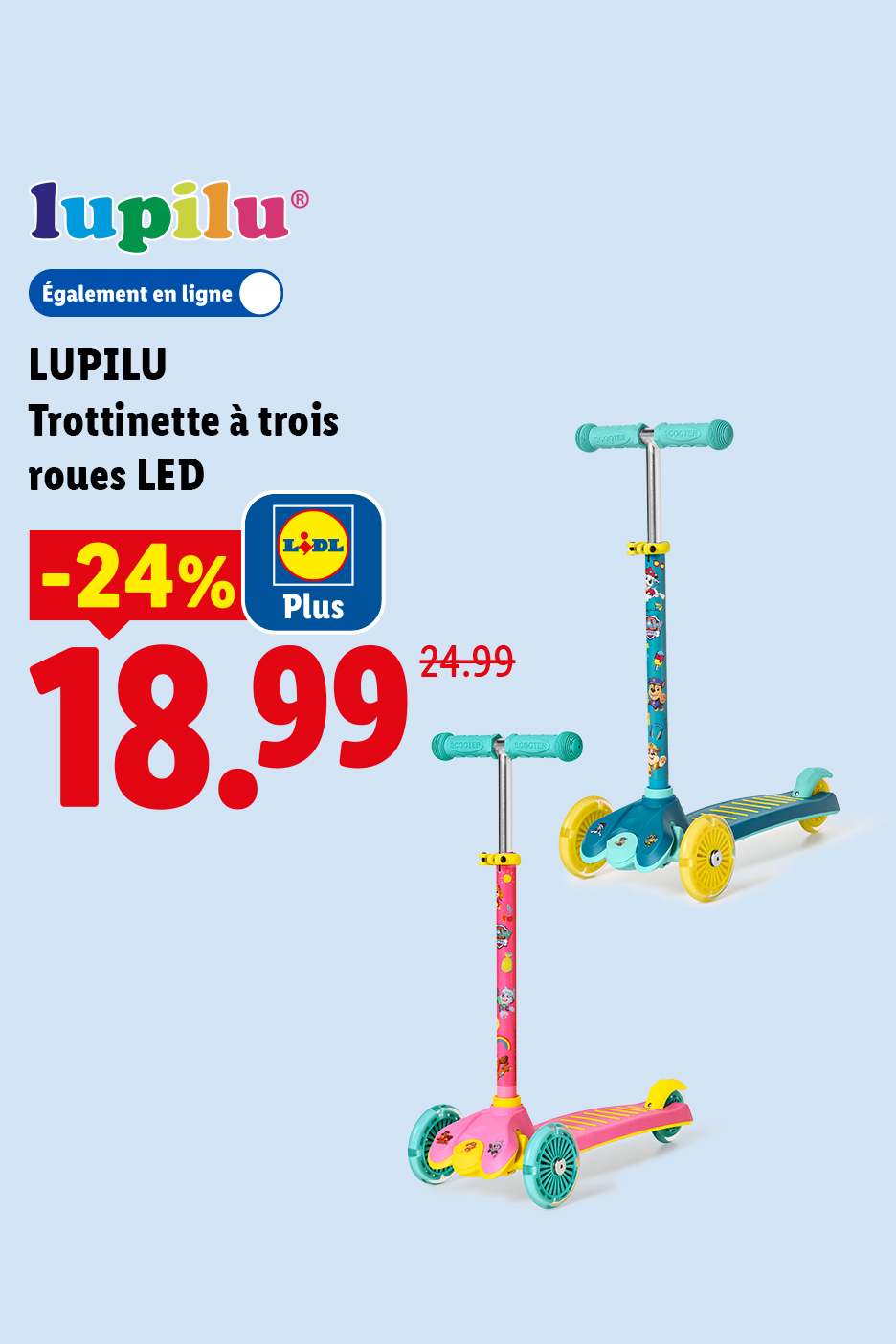 Du 15 au 17 juin, profitez d'une remise Lidl Plus de -24% sur notre trottinette à trois roues LED, à 18,99€ au lieu de 24,99€