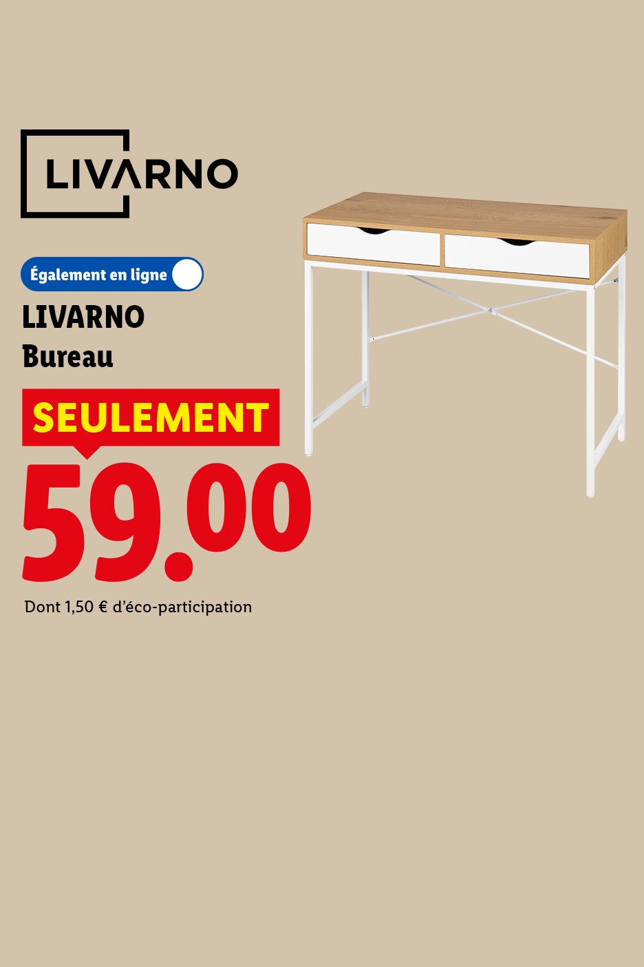 Bureau à 59,00€ seulement en supermarché et sur lidl.fr