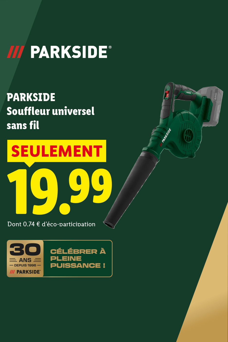 À partir du lundi 12/10, retrouvez notre souffleuse universelle sans fil PARKSIDE au prix de 19,99 € chez Lidl