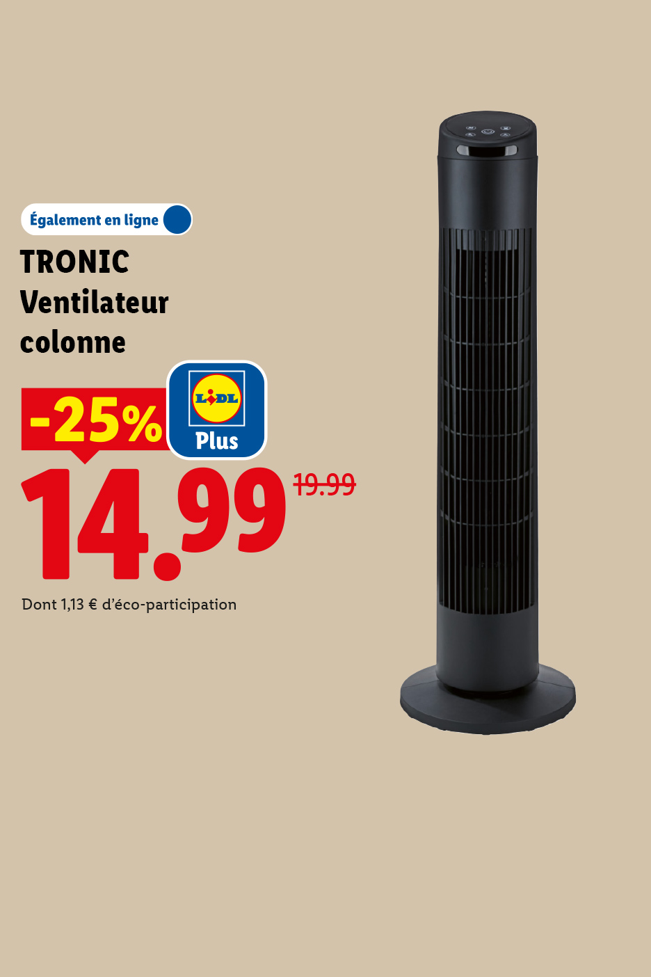 Publicité pour un ventilateur colonne noir, en promotion à 14,99€ au lieu de 19,99€.