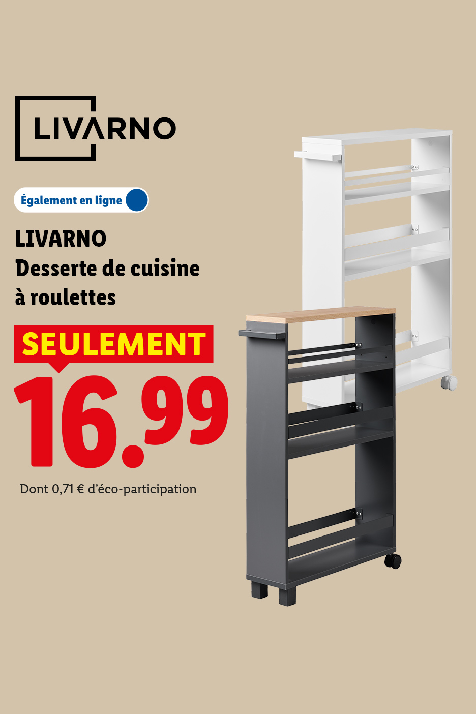 Du 06/07 au 08/07 Découvrez notre Desserte de cuisine à roulettes à seulement 16,99€ chez Lidl et sur Lidl.fr