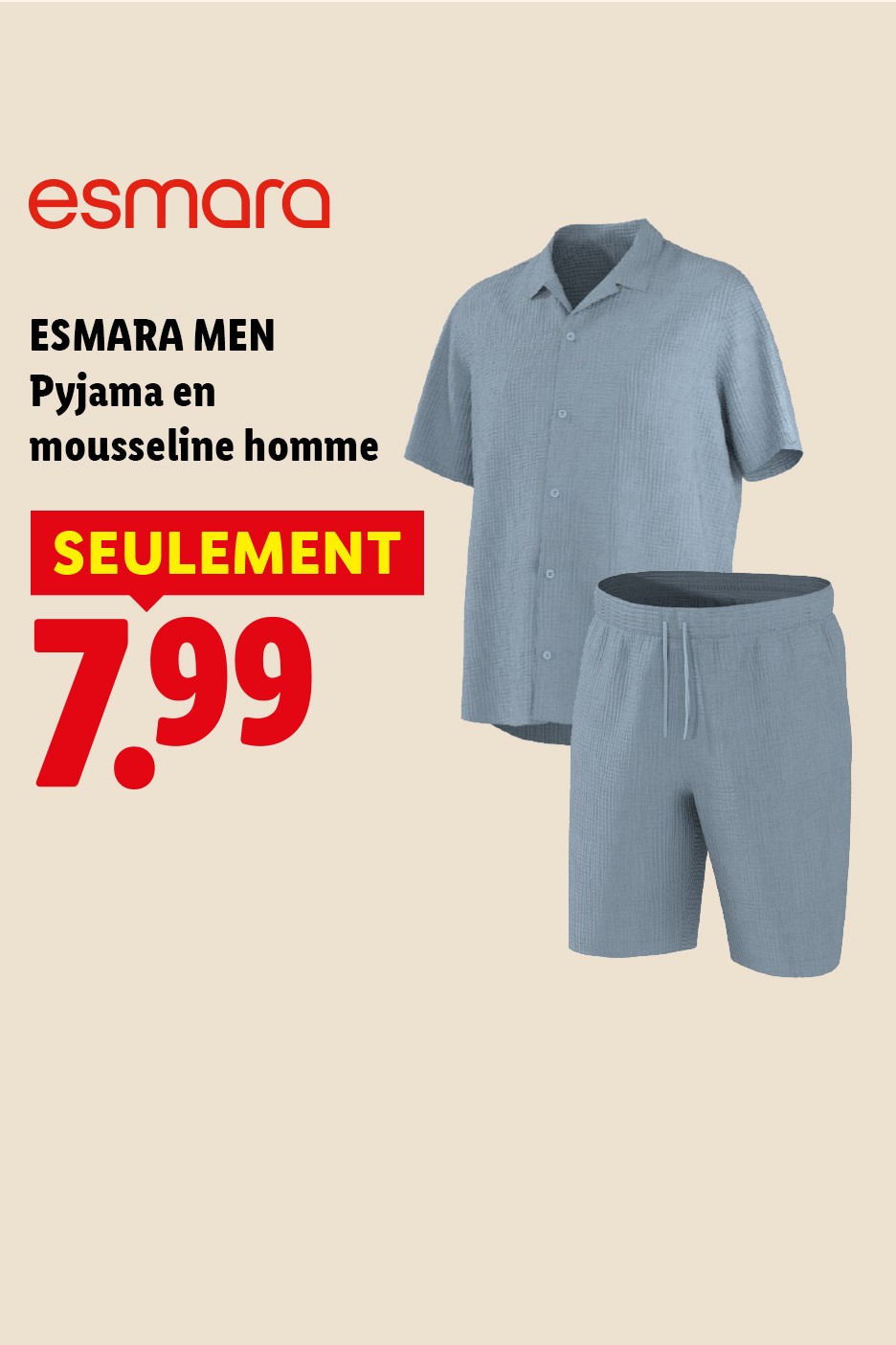 A partir du lundi 27/07, profitez de notre pyjama en mousseline pour homme ESMARA MEN, à 7,99€ seulement, exclusivement chez Lidl !