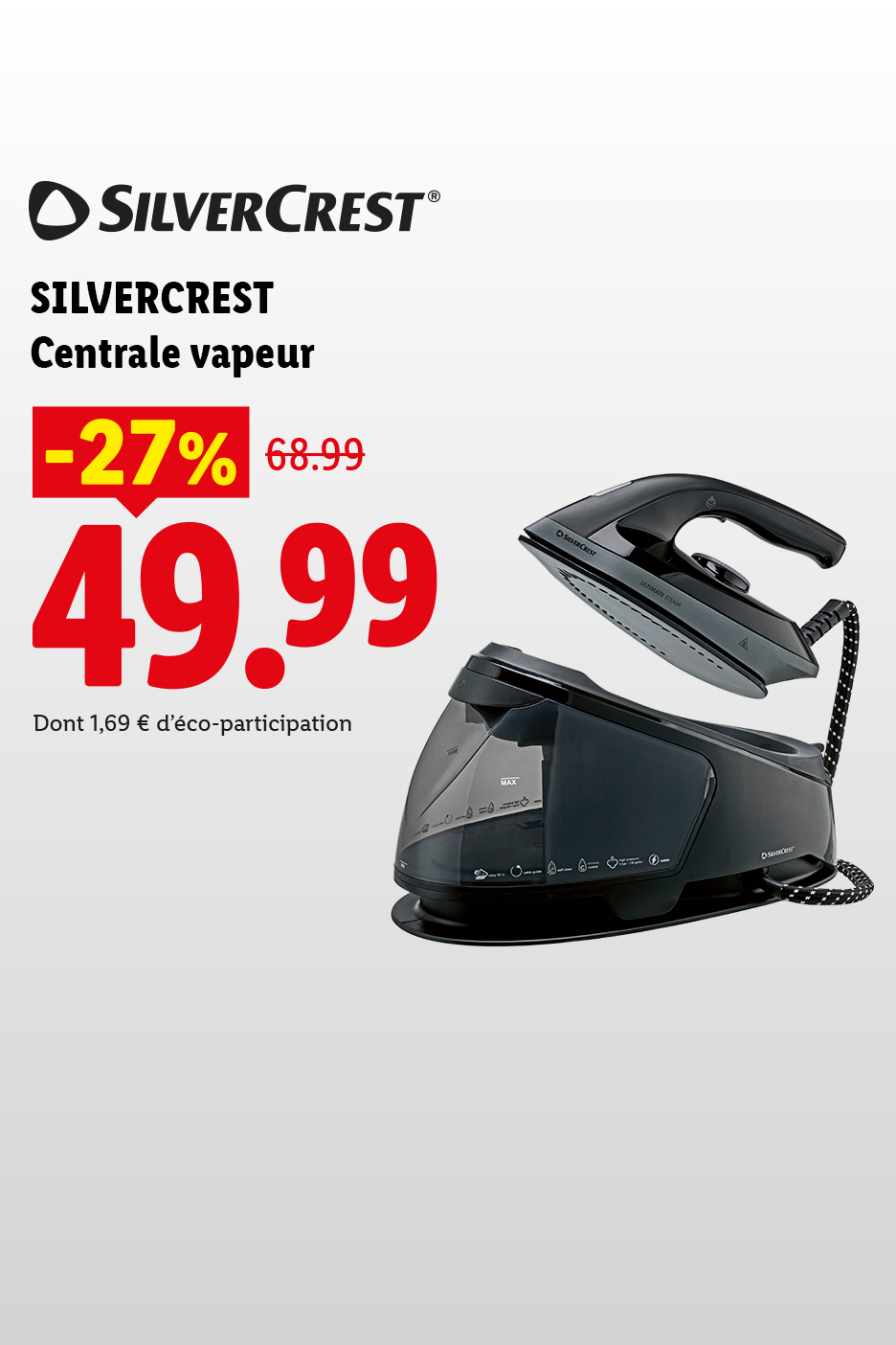 Centrale vapeur à 49,99€ au lieu de 68,99€ soit une réduction de -27% en supermarché