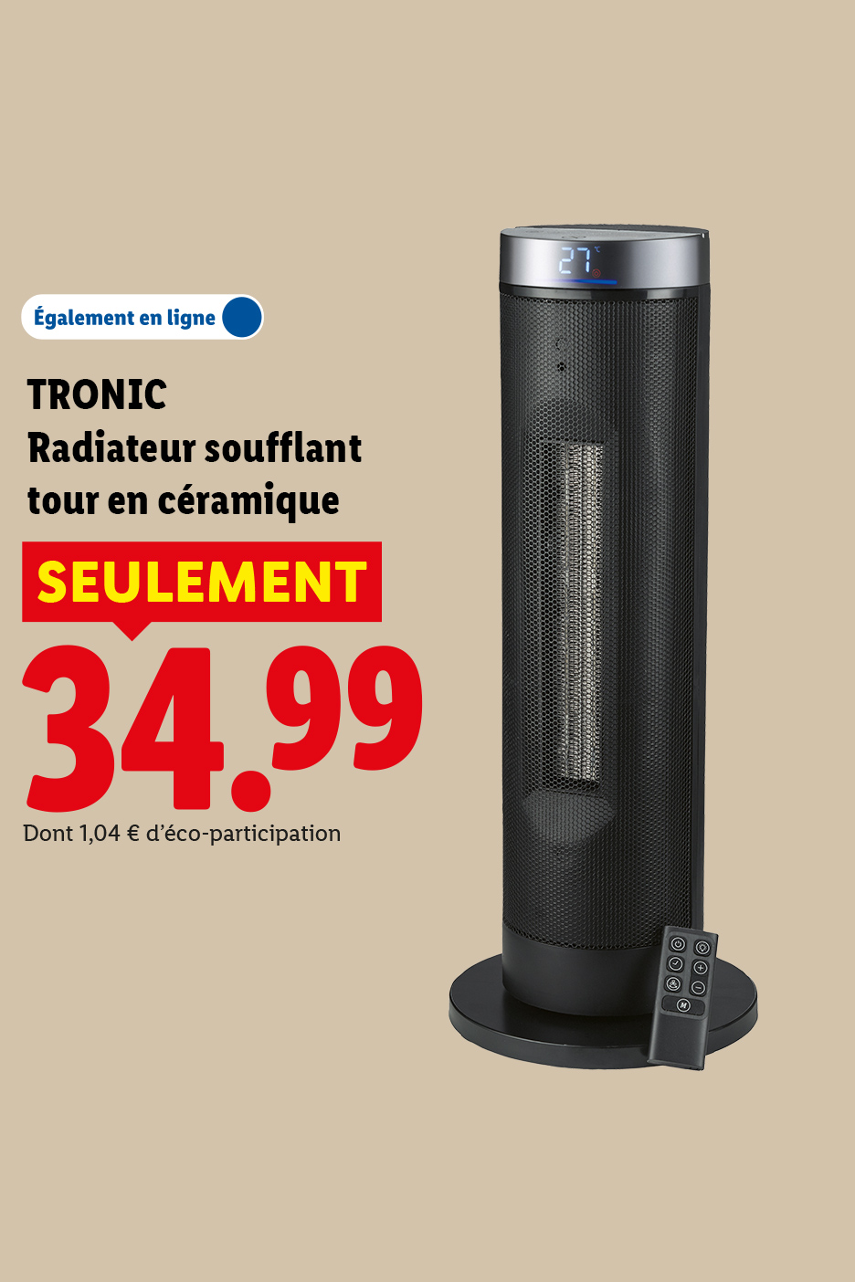 A partir du lundi 05/10, profitez de notre radiateur soufflant tour en céramique, à 34,99€ seulement chez Lidl et sur Lidl.fr !