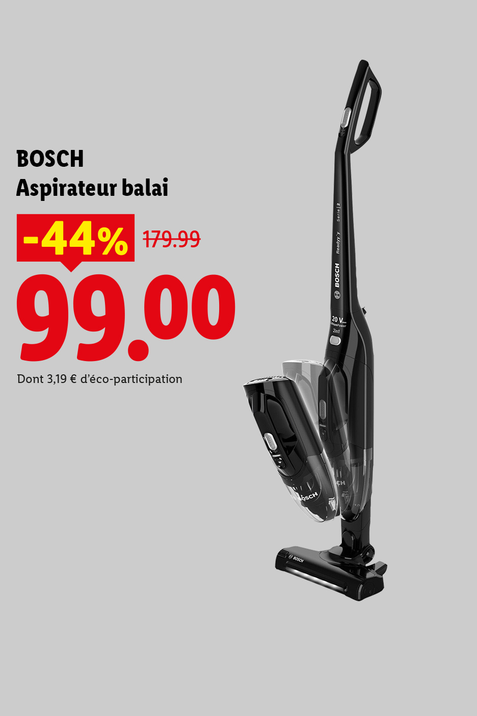 A partir du jeudi 1/10, profitez de notre aspirateur balai BOSCH à 99€ au lieu de 179€, seulement chez Lidl !
