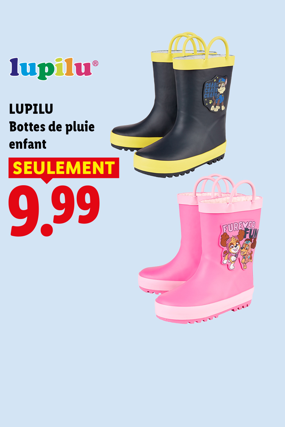 Bottes de pluie pour enfants, noires avec Chase de Pat' Patrouille et roses avec Skye et Everest, à 9,99 €.