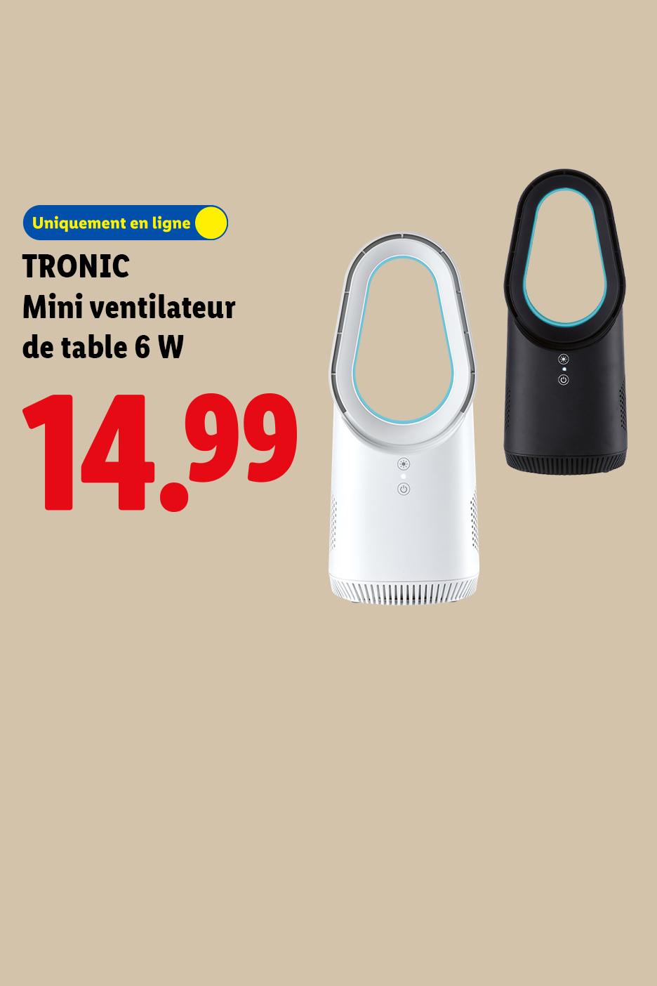 Mini ventilateur de table 6 W, uniquement en ligne, au prix de 14,99 €.