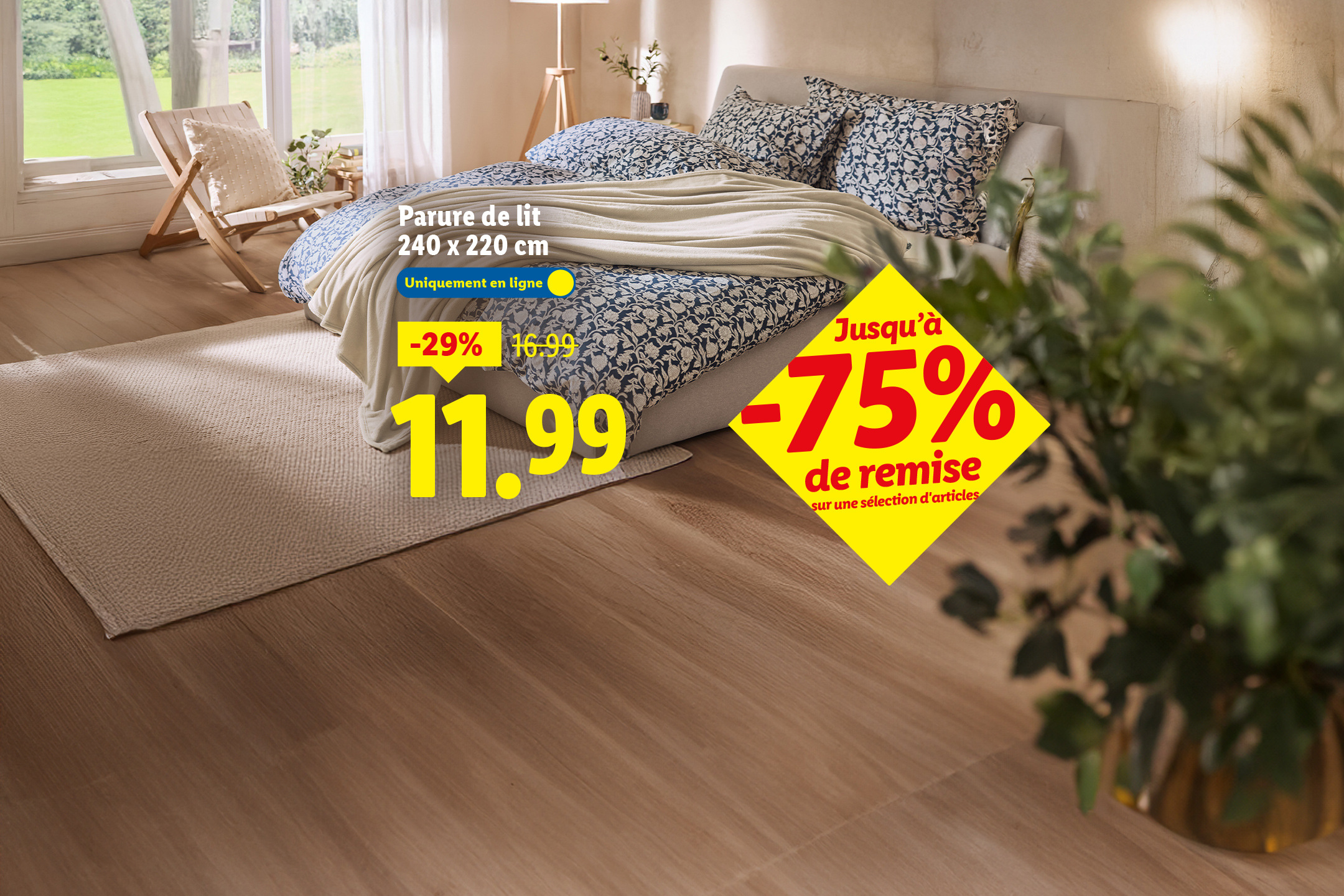 Parure de lit 240x220 cm avec une réduction de 29% à 11,99€, et jusqu'à 75% de remise sur une sélection d'articles.