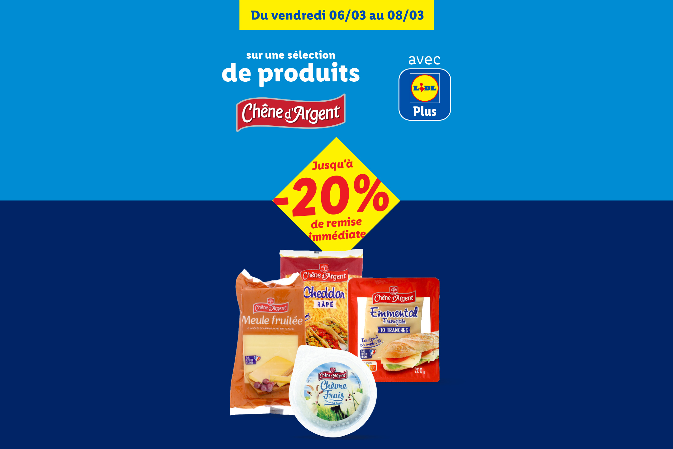 Publicité Lidl Plus pour des produits laitiers avec jusqu'à 20% de réduction immédiate, du 06/03 au 08/03.
