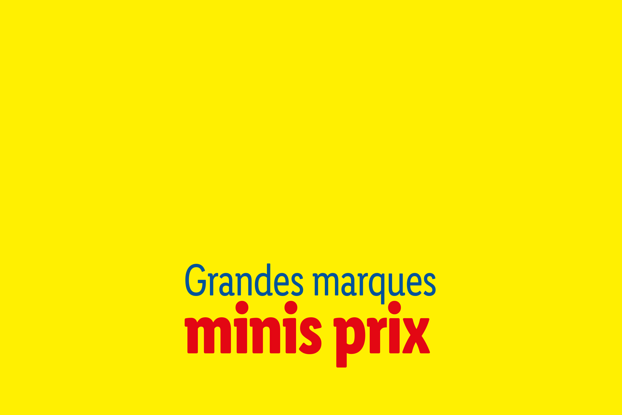 Grandes marques à minis prix !