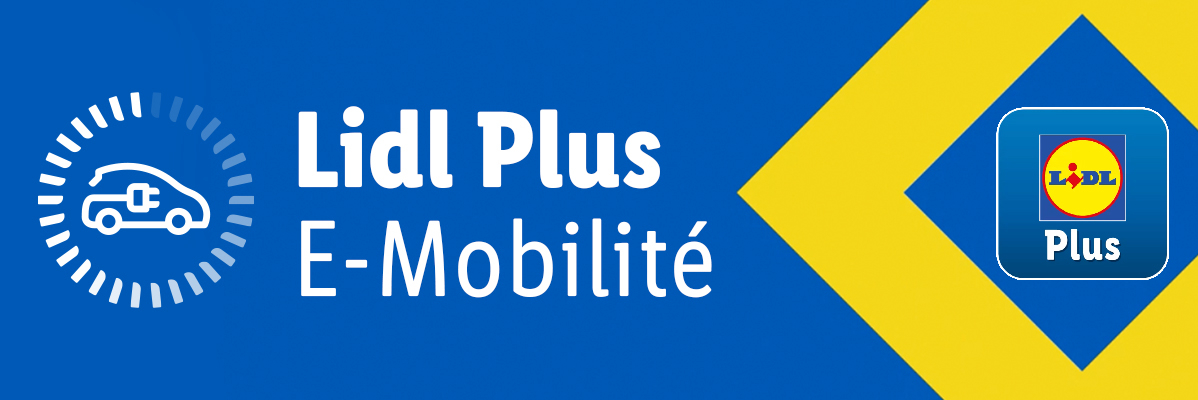 Lidl Plus : e-mobilité et application Lidl Plus.